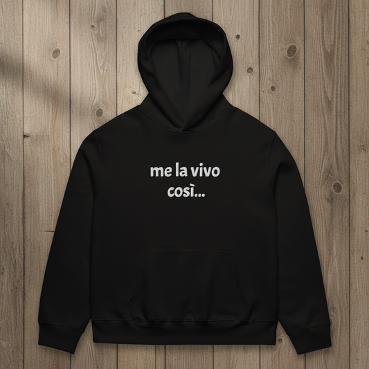 Felpa con cappuccio oversize pesante ricamata ME LA VIVO COSI'