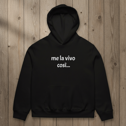 Felpa con cappuccio oversize pesante ricamata ME LA VIVO COSI'