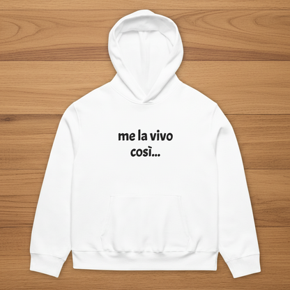 Felpa con cappuccio oversize pesante ME LA VIVO COSI'