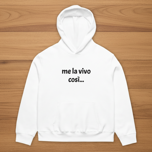 Felpa con cappuccio oversize pesante ME LA VIVO COSI'